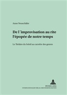 Anne Neuschäfer - De l'improvisation au rite: l'épopée de notre temps
