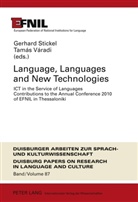 Gerhard Stickel, Gerhard Stickel (Efnil), Tamás Varadi, Tamás Váradi - Language, Languages and New Technologies
