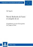Aki Taguchi - Nerval. Recherche de l'autre et conquête de soi