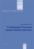 Didie Alexandre, Didier Alexandre - L'anthologie d'écrivain comme histoire littéraire
