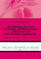 Michael Udoekpo, Michael Ufok Udoekpo - Re-thinking the Day of YHWH and Restoration of Fortunes in the Prophet Zephaniah
