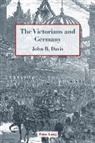 John R. Davis - The Victorians and Germany