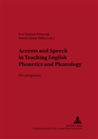 Patrick James Melia, Ewa Waniek-Klimczak - Accents and Speech in Teaching English Phonetics and Phonology