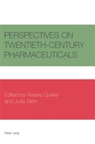 Viviane Quirke, Judy Slinn - Perspectives on Twentieth-Century Pharmaceuticals