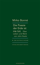Mirko Bonné - Die Poesie der Erde ist nie tot.