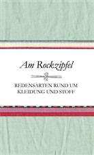 Susanne Schnatmeyer - Am Rockzipfel - Redensarten rund um Kleidung und Stoff