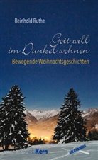 Reinhold Ruthe - Gott will im Dunkel wohnen