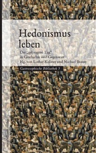Brauer, Brauer, Michael Brauer, Lotha Kolmer, Lothar Kolmer - Hedonismus leben