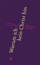 Sebastian Kleinschmidt, Bertrand Russell, Grete Osterwald - Warum ich kein Christ bin
