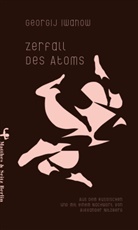 Georgij Iwanow, Alexander Nitzberg - Zerfall des Atoms