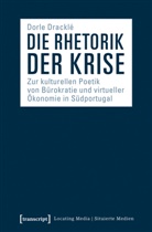 Dorle DracklÃ©, Dorle Dracklé - Die Rhetorik der Krise