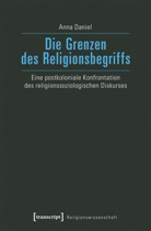 Anna Daniel - Die Grenzen des Religionsbegriffs
