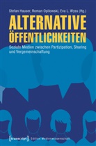 Stefan Hauser, Stefan R. Hauser, Eva L Wyss, Roma Opilowski, Roman Opilowski, habil Roman Opilowski... - Alternative Öffentlichkeiten
