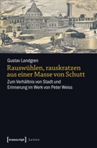 Gustav Landgren - Rauswühlen, rauskratzen aus einer Masse von Schutt