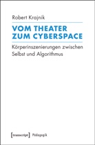 Robert Krajnik - Vom Theater zum Cyberspace