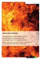 Alfons M. Schmidt, Alfons Maria Schmidt - Zunehmende Verrechtlichung und bürokratische Vereinnahmung - ein Angriff auf das Gemeinwesen