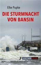 Elke Pupke - Die Sturmnacht von Bansin