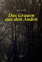 Fabian Schrepfer - Das Grauen aus den Anden