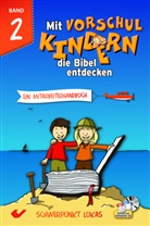 Christian Volkmann, Christiane Volkmann - Mit Vorschulkindern die Bibel entdecken - 2: Schwerpunkt Lukas, m. CD-ROM (Neuausgabe)
