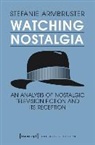 Stefanie Armbruster - Watching Nostalgia