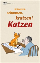 Thoma Kupfermann, Thomas Kupfermann - Schnurren, schmusen, kratzen! Katzen