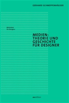 Gerhard Schweppenhäuser - Medien: Geschichte und Theorie für Designer