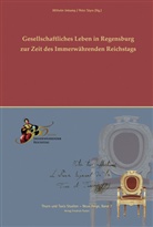 Wilhel Imkamp, Wilhelm Imkamp, Peter Styra, Wilhel Imkamp, Wilhelm Imkamp, Styra... - Gesellschaftliches Leben in Regensburg zur Zeit des Immerwährenden Reichtstags