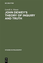 Lowell A Nissen, Lowell A. Nissen - John Dewey's theory of inquiry and truth