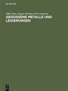 Willi Claus, August Hermann Fritz Goederitz - Gegossene Metalle und Legierungen