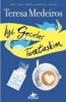 Teresa Medeiros - Iyi Geceler Tweetaskim