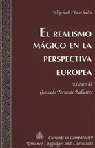 Wojciech Charchalis - El realismo mágico en la perspectiva europea