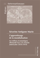 Séverine Antigone Marin, Séverine Antigone Marin - L'apprentissage de la mondialisation