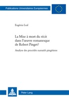 Eugénia Leal, Eugénia B.P. Leal - La Mise à mort du récit dans l'oeuvre romanesque de Robert Pinget ?