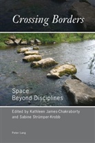 Kathleen James-Chakraborty, Sabine Strümper-Krobb - Crossing Borders