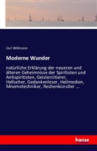 Carl Willmann - Moderne Wunder
