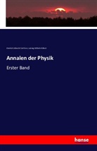 Ludwig Wilh Gilbert, Ludwig Wilhelm Gilbert, Friedrich Albrecht Car Gren, Friedrich Albrecht Carl Gren - Annalen der Physik