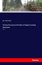 MARSHALL, MR Marshall, Mr. Marshall - The Rural Economy of the West of England including Devonshire