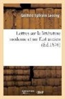 Gotthold Ephraim Lessing, Lessing-g - Lettres sur la litterature