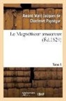 Amand Marc Jacques de Chastenet, Amand Marc Jacques de Chastene Puységur, Puysegur-A - Le magnetiseur amoureux tome 1