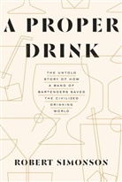 Robert Simonson - A Proper Drink