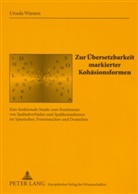 Ursula Wienen - Zur Übersetzbarkeit markierter Kohäsionsformen