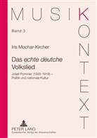 Iris Mochar-Kircher - Das "echte deutsche" Volkslied