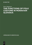 Peter Bogatyrev - The Functions of Folk Costume in Moravian Slovakia