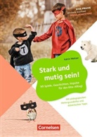Katrin Weitzer - Stark und mutig sein! - 99 Spiele, Geschichten, Impulse für den Kita-Alltag!