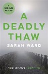 Sarah Ward, Ward Sarah - A Deadly Thaw