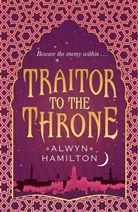 Alwyn Hamilton, Hamilton Alwyn - Traitor to the Throne