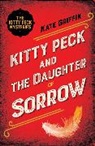 Kate Griffin, Griffin Kate - Kitty Peck and the Daughter of Sorrow