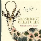 Sue Tarsky, Anna Wright, Anna Wright - Magnificent Creatures