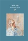 Brian Friel, Friel Brian - Brian Friel: Collected Plays - Volume 2