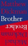 Matthew Dickman, Michael Dickman - Brother